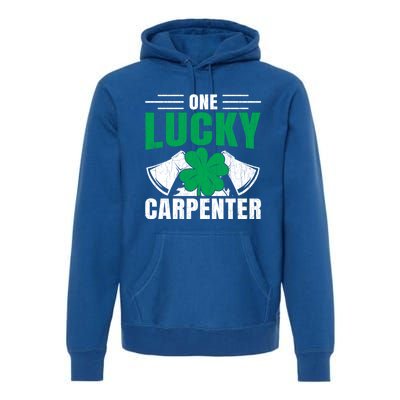 One Lucky Carpenter Funny Saint Patricks Day Graphic Funny Gift Premium Hoodie