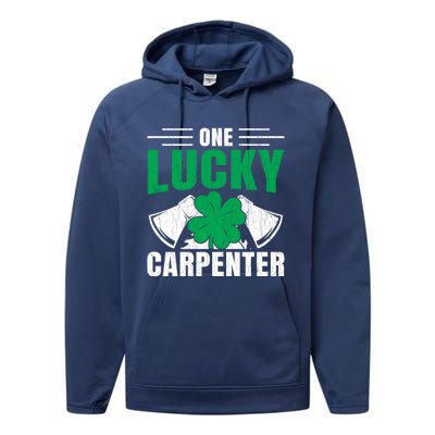 One Lucky Carpenter Funny Saint Patricks Day Graphic Funny Gift Performance Fleece Hoodie