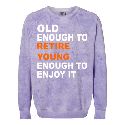 Old Enough To Retire Young Colorblast Crewneck Sweatshirt