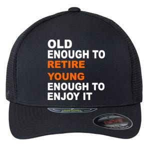 Old Enough To Retire Young Flexfit Unipanel Trucker Cap