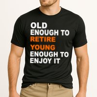 Old Enough To Retire Young Cooling Performance Crew T-Shirt