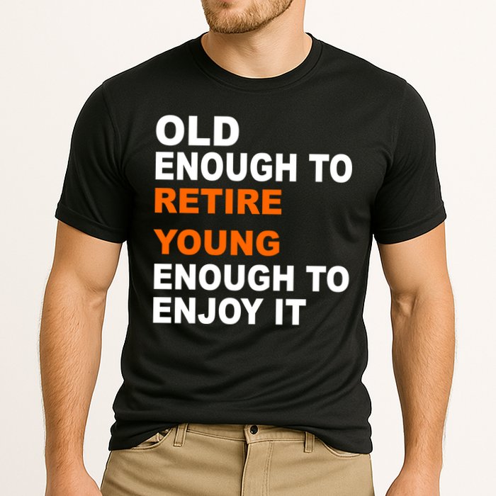 Old Enough To Retire Young Cooling Performance Crew T-Shirt