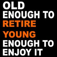 Old Enough To Retire Young Cooling Performance Crew T-Shirt