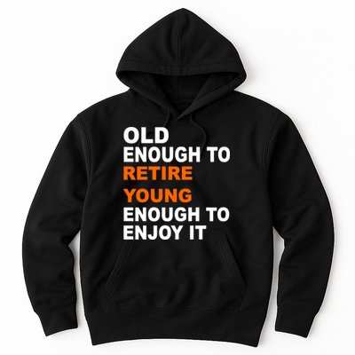 Old Enough To Retire Young Hoodie