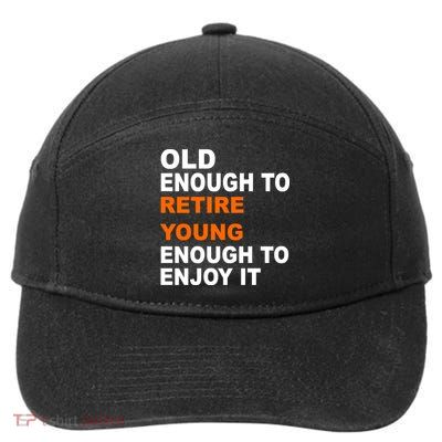 Old Enough To Retire Young 7-Panel Snapback Hat