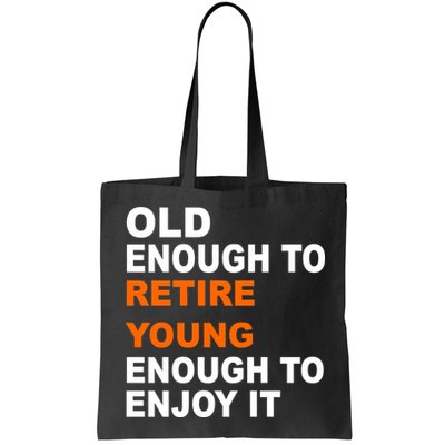Old Enough To Retire Young Bag