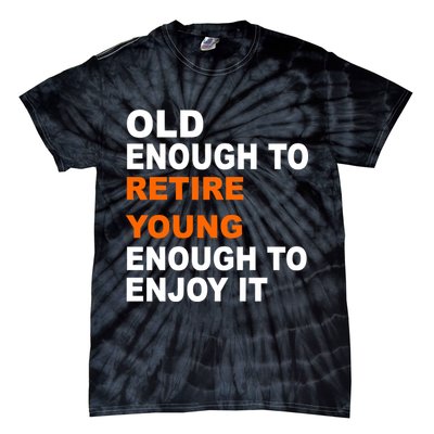 Old Enough To Retire Young Tie-Dye T-Shirt