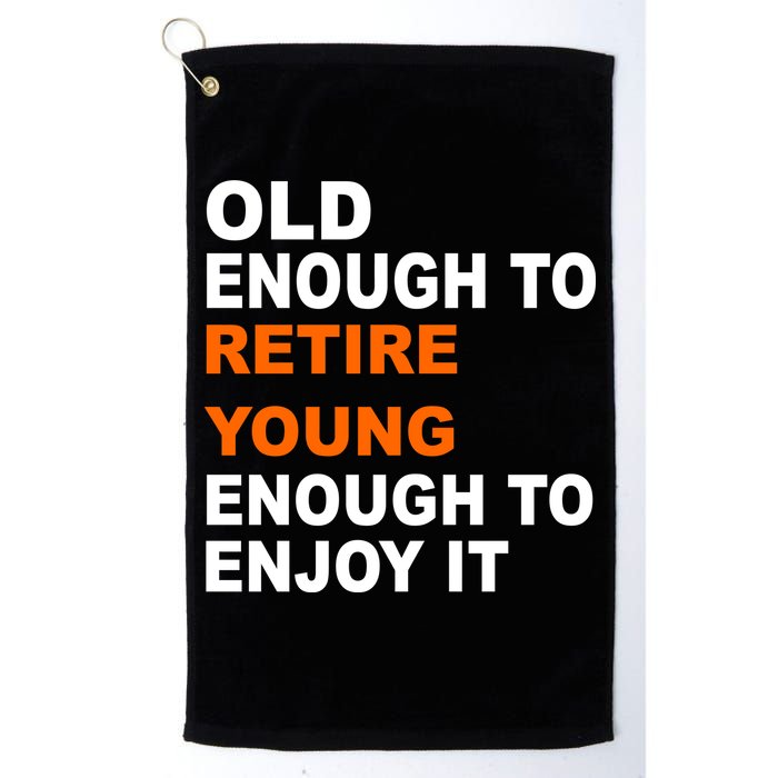 Old Enough To Retire Young Golf Towel