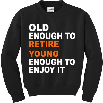 Old Enough To Retire Young Kids Sweatshirt