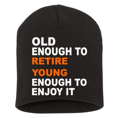 Old Enough To Retire Young Short Acrylic Beanie