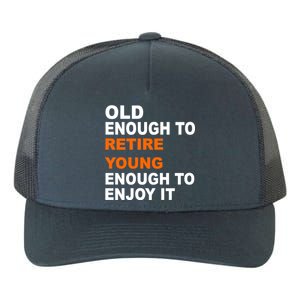 Old Enough To Retire Young Yupoong Adult 5-Panel Trucker Hat