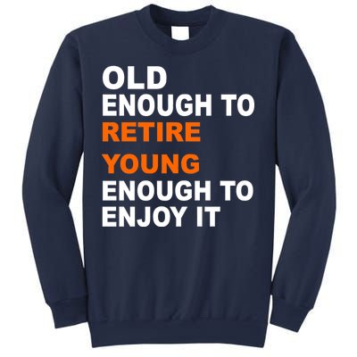 Old Enough To Retire Young Sweatshirt