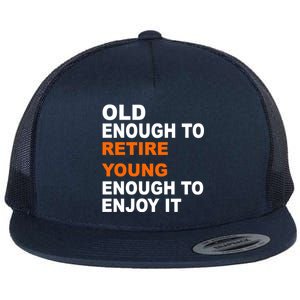 Old Enough To Retire Young Flat Bill Trucker Hat