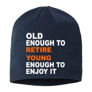 Old Enough To Retire Young Sustainable Beanie