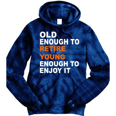 Old Enough To Retire Young Tie Dye Hoodie