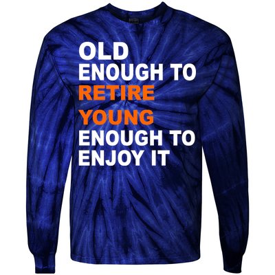 Old Enough To Retire Young Tie-Dye Long Sleeve Shirt