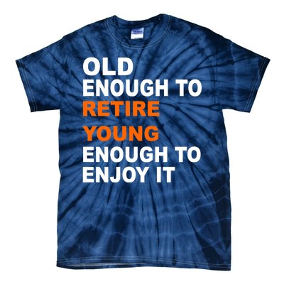 Old Enough To Retire Young Tie-Dye T-Shirt