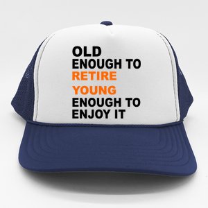 Old Enough To Retire Young Trucker Hat