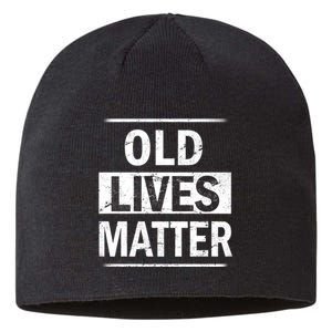 Old Lives Matter Sustainable Beanie