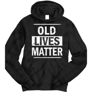 Old Lives Matter Tie Dye Hoodie