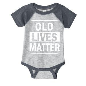 Old Lives Matter Infant Baby Jersey Bodysuit