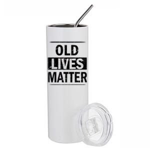 Old Lives Matter Stainless Steel Tumbler