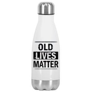 Old Lives Matter Stainless Steel Insulated Water Bottle