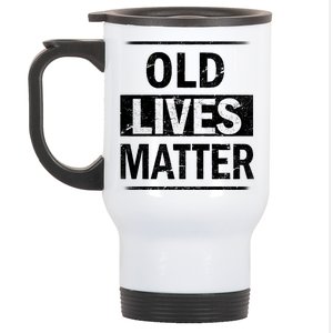 Old Lives Matter Stainless Steel Travel Mug