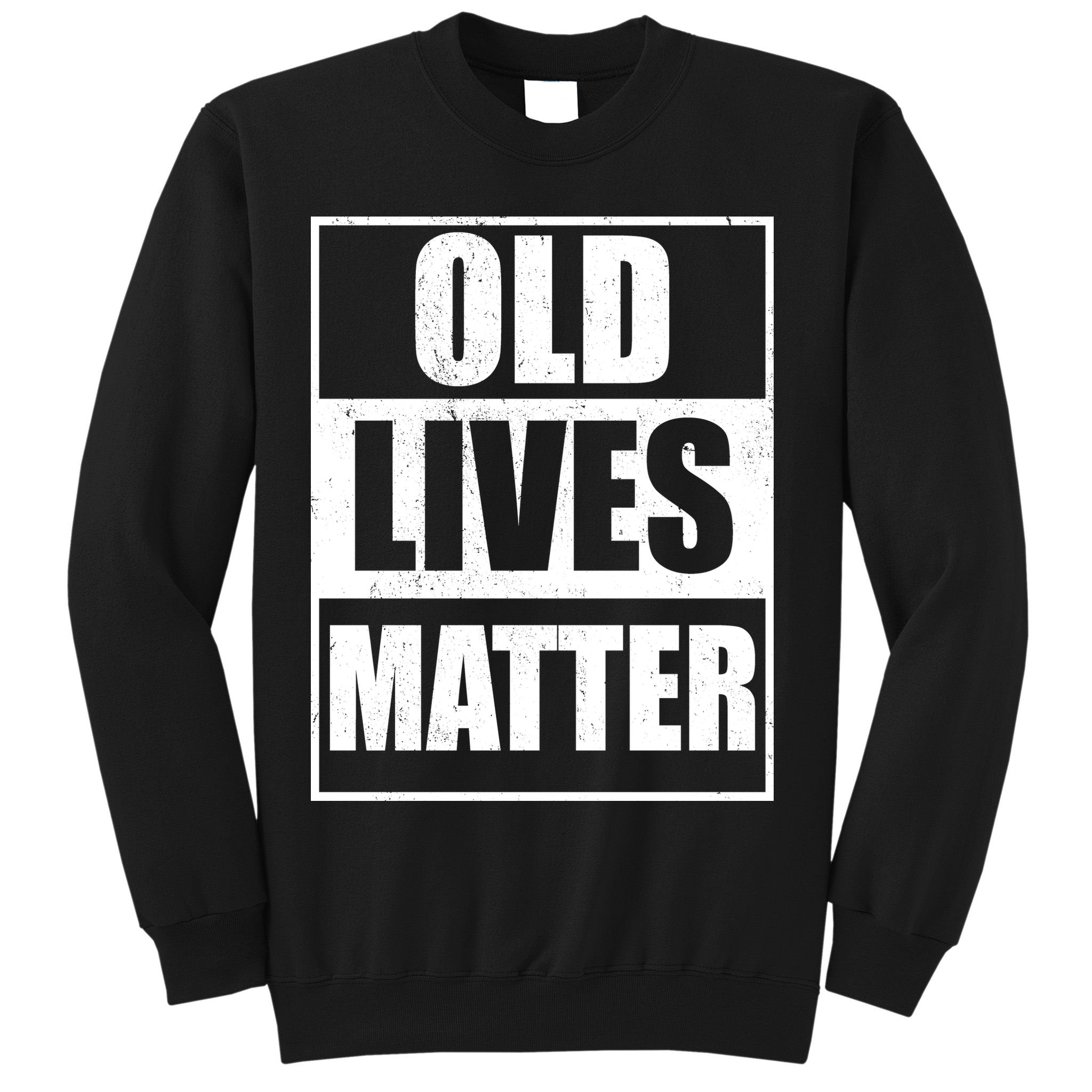 Old Lives Matter Distressed Logo Sweatshirt