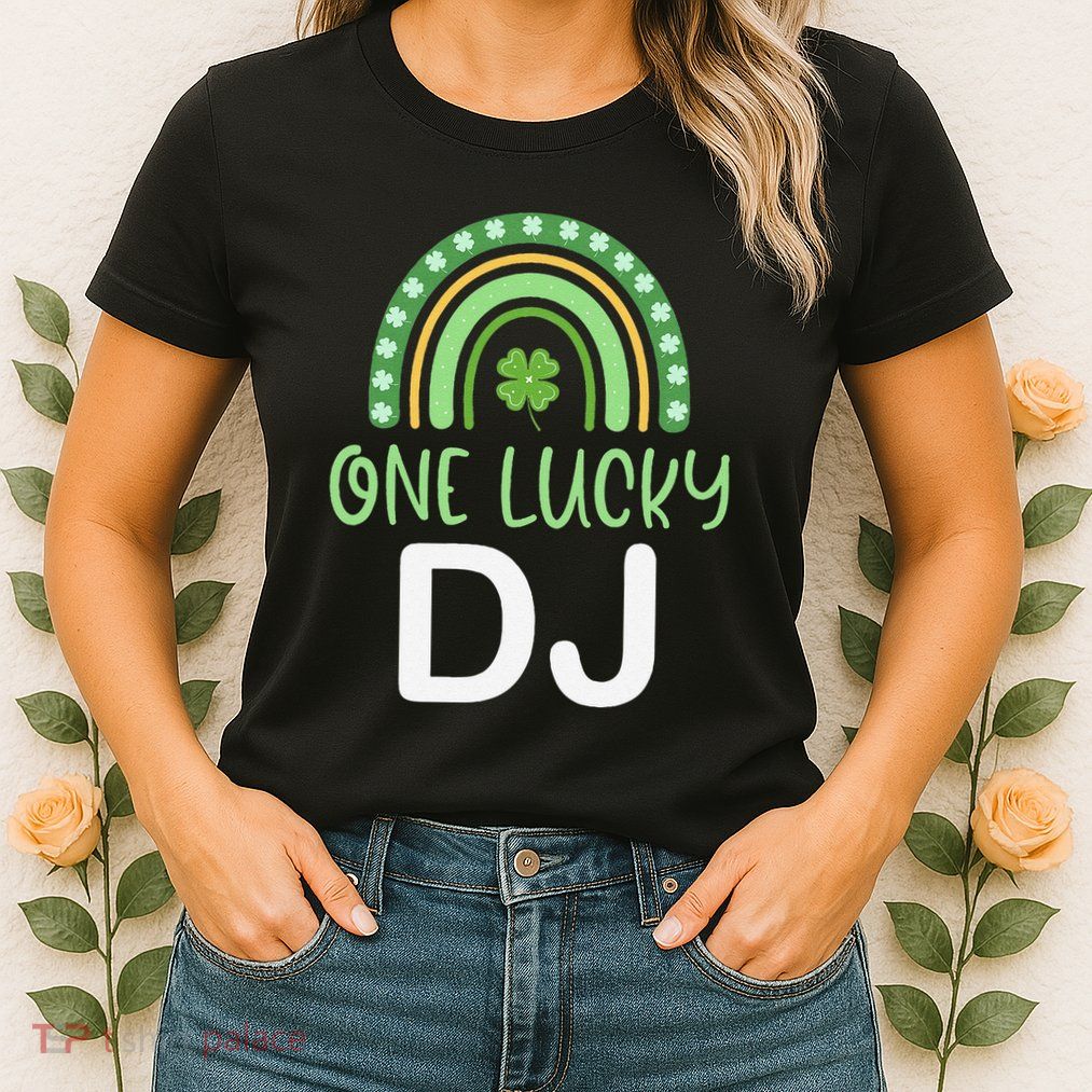 One Lucky Dj Funny St. PatrickS Day Deejay Disc Jockey Womens T-Shirt