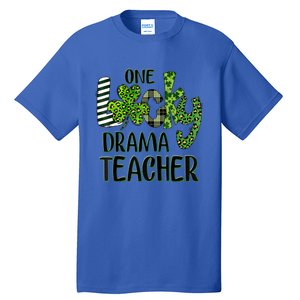 One Lucky Drama Shamrock Teacher St Patrick's Day Meaningful Gift Tall T-Shirt