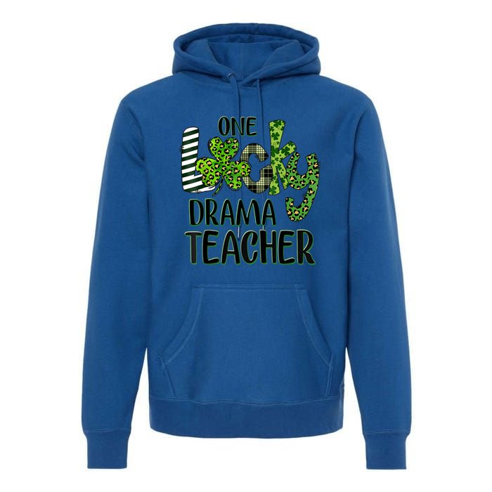 One Lucky Drama Shamrock Teacher St Patrick's Day Meaningful Gift Premium Hoodie