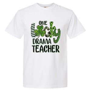 One Lucky Drama Shamrock Teacher St Patrick's Day Meaningful Gift Garment-Dyed Heavyweight T-Shirt