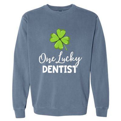 One Lucky Dentist Gift St Patricks Day Dental Office Gift Garment-Dyed Sweatshirt