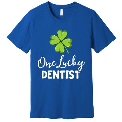 One Lucky Dentist Gift St Patricks Day Dental Office Gift Premium T-Shirt