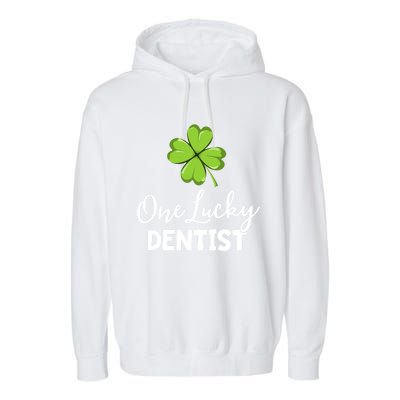 One Lucky Dentist Gift St Patricks Day Dental Office Gift Garment-Dyed Fleece Hoodie