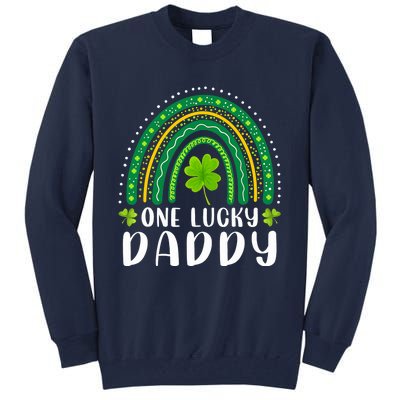 One Lucky Daddy Rainbow Saint Patrick's Day Dad Father Papa Tall Sweatshirt