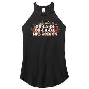 Ob La Di Ob La Da Life Goes On Colorful Flowers Women's Perfect Tri Rocker Tank