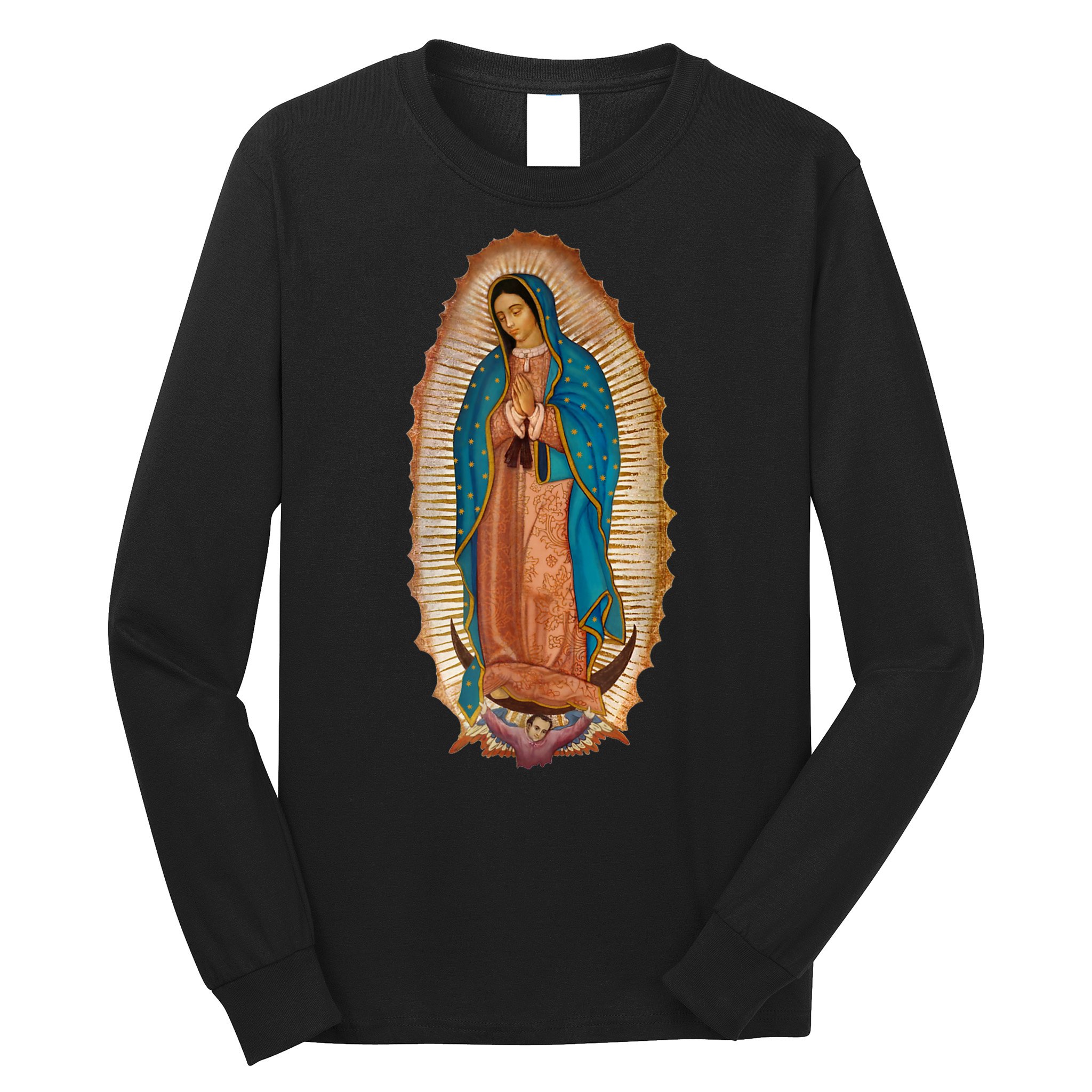 Our Lady De Guadalupe Sant Mary For Christians Catholics Long Sleeve Shirt