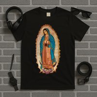 Our Lady De Guadalupe Sant Mary For Christians Catholics T-Shirt