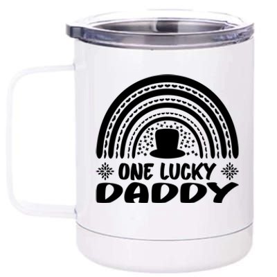 One Lucky Daddy Great Gift St Patrick's Day Funny For Daddy Cool Gift 12 oz Stainless Steel Tumbler Cup