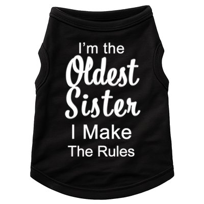 Oldest Sister I Make The Rules Funny Doggie Tank