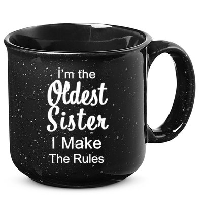 Oldest Sister I Make The Rules Funny 15oz Campfire Ceramic Mug