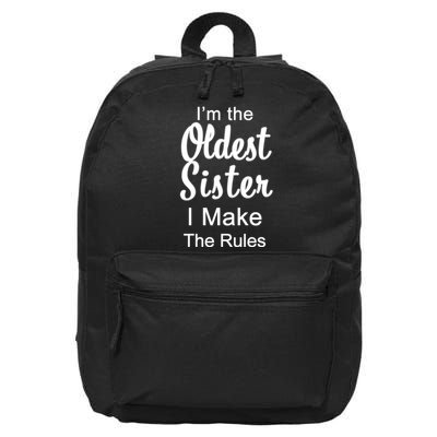Oldest Sister I Make The Rules Funny 16 in Basic Backpack