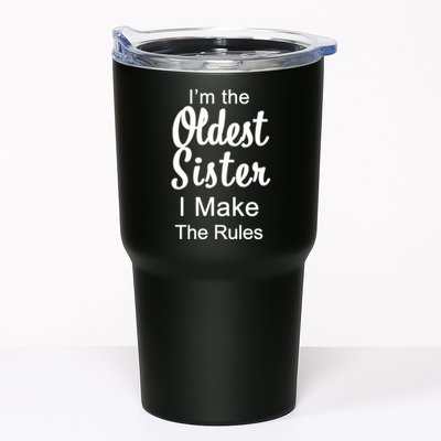 Oldest Sister I Make The Rules Funny Tumbler