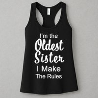 Oldest Sister I Make The Rules Funny Womens Tank Top