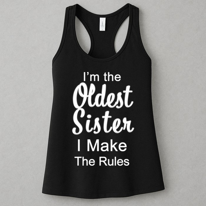 Oldest Sister I Make The Rules Funny Womens Tank Top