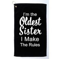 Oldest Sister I Make The Rules Funny Golf Towel