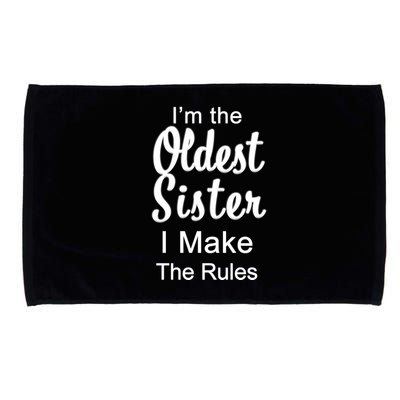 Oldest Sister I Make The Rules Funny Microfiber Hand Towel