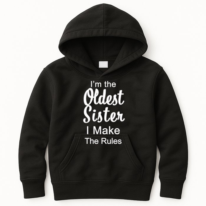 Oldest Sister I Make The Rules Funny Kids Hoodie